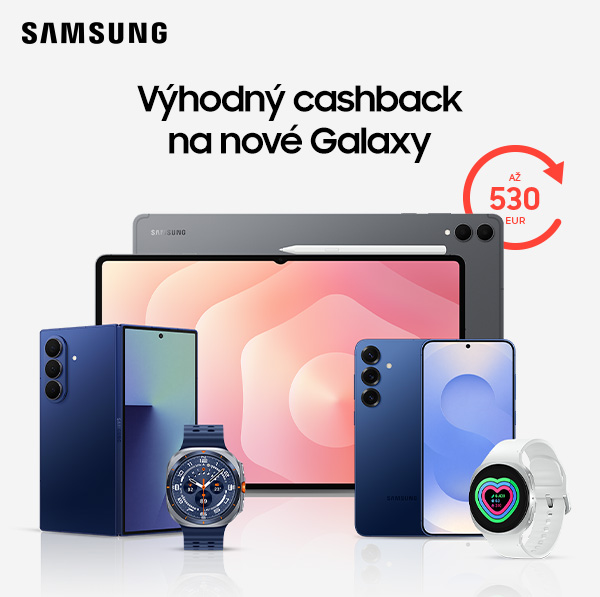Samsung – výhodný cashback na nové Galaxy až 530 €